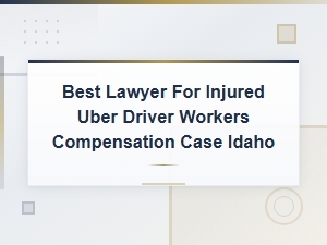 Best Workers' Compensation Lawyers for Injured Uber Drivers in Idaho