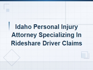 Idaho Rideshare Driver Personal Injury Attorney | Uber & Lyft Claims