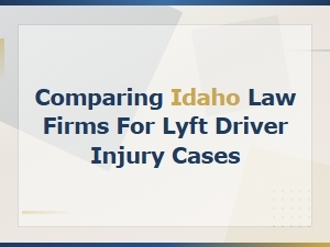 Choosing the Right Idaho Firm for Lyft Injury Claims