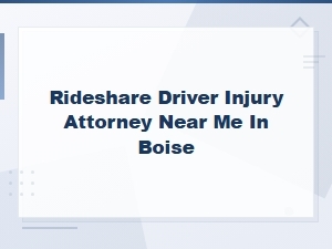 Boise Rideshare Driver Injury Attorney - Insurance Coverage Disputes