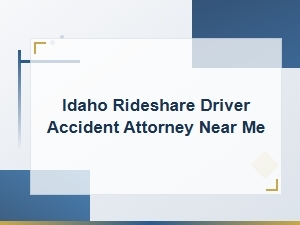 Idaho Rideshare Driver Accident Attorney | Rideshare Injury Claims Help